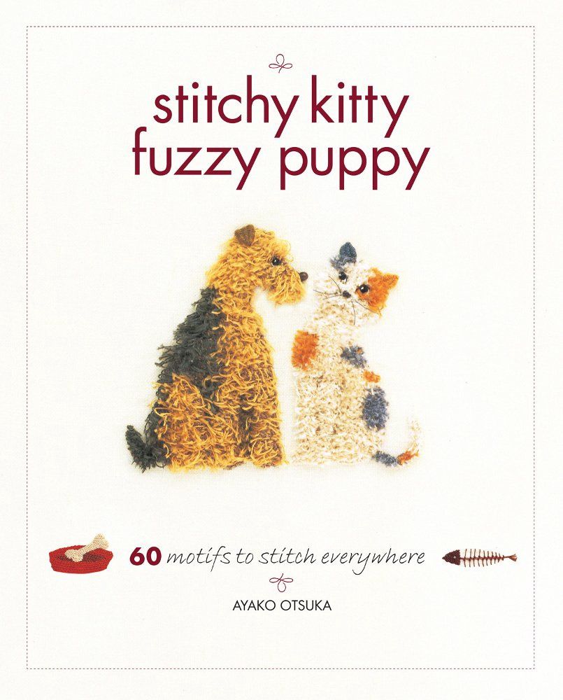 Stitchy kitty fuzzy puppy.