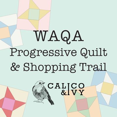 WAQA Progressive Quilt + Shopping Trail