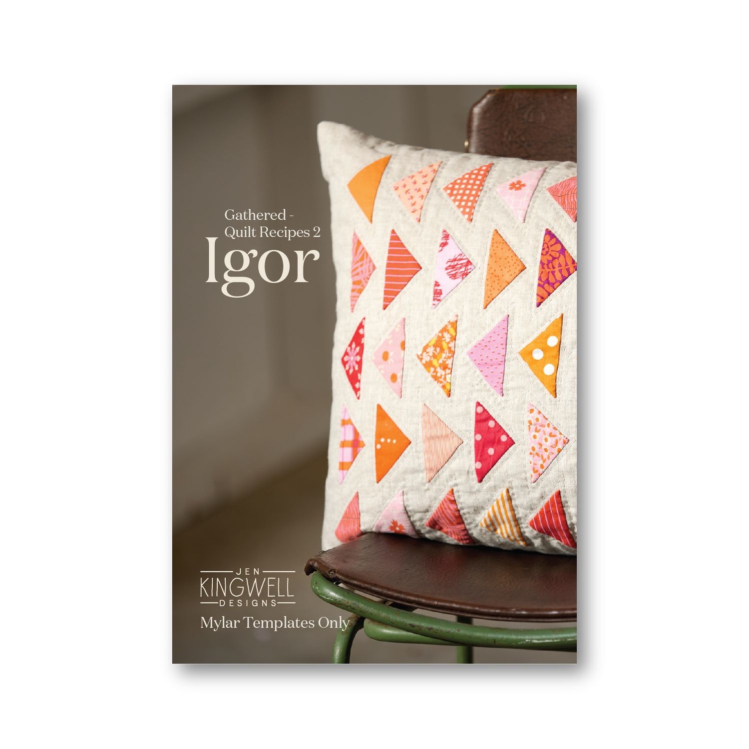 Igor Mylar Template from Gathered by Jen Kingwell
