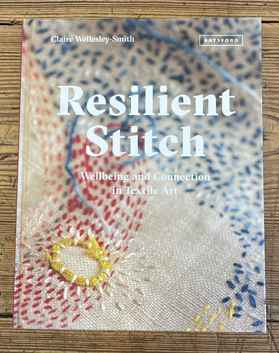 Resilient Stitch by Claire Wellesley-Smith