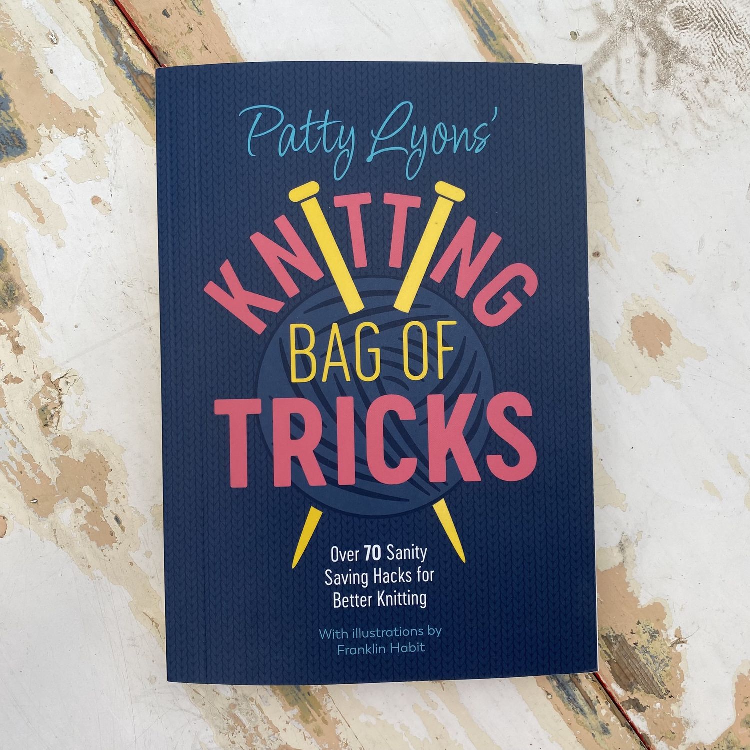 Patty Lyons' Knitting Bag of Tricks