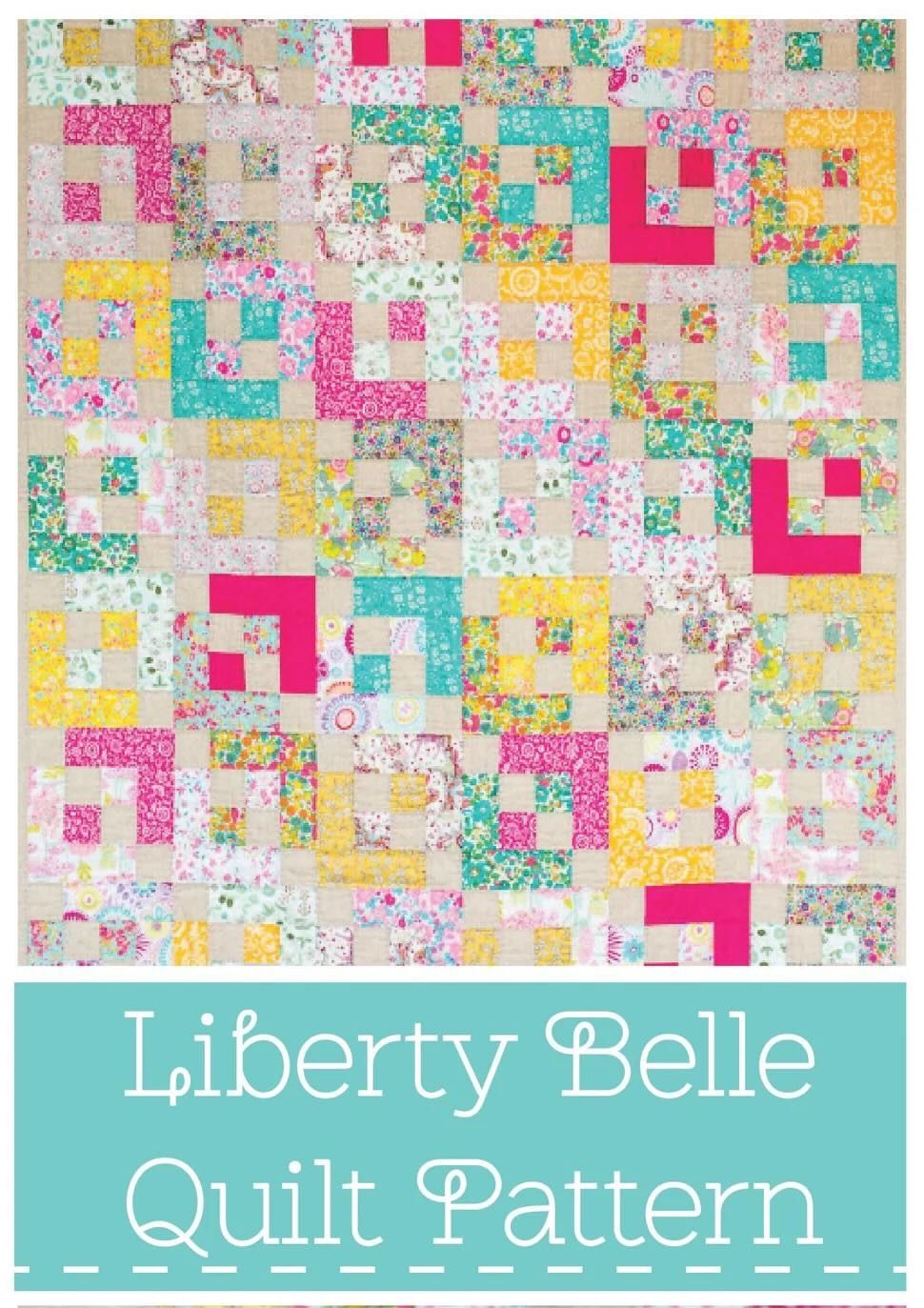 Liberty Belle Quilt Pattern / With with a Ribbon