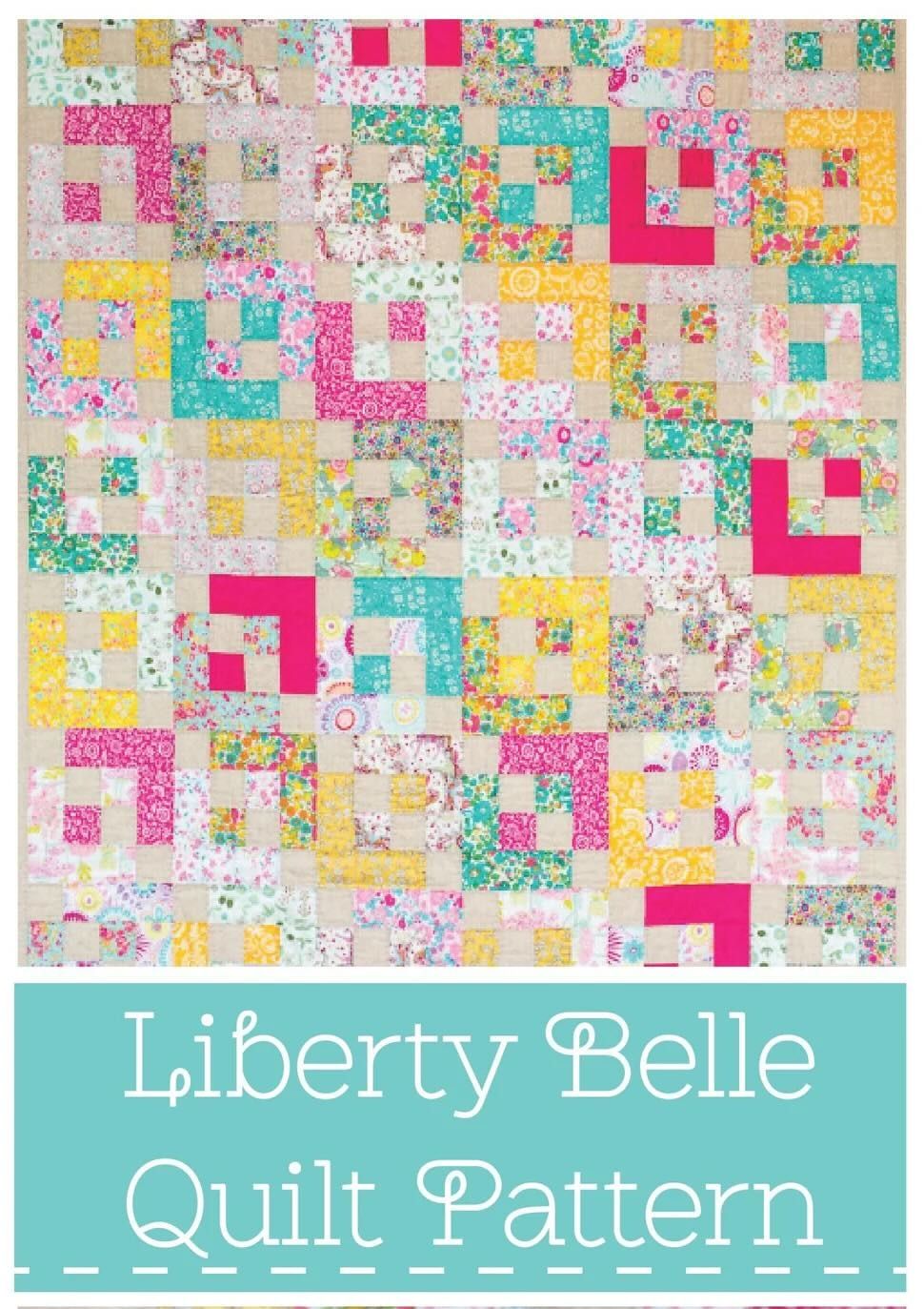 Liberty Belle Quilt Pattern / With with a Ribbon