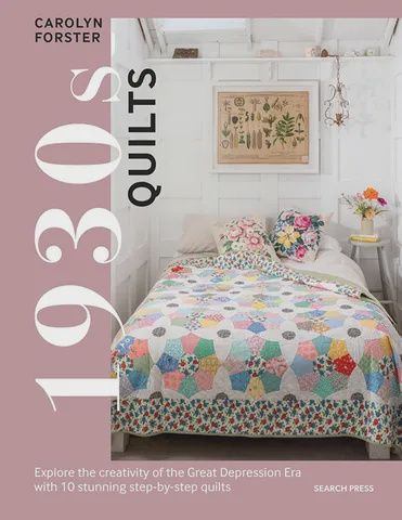 1930's Quilts by Carolyn Forster