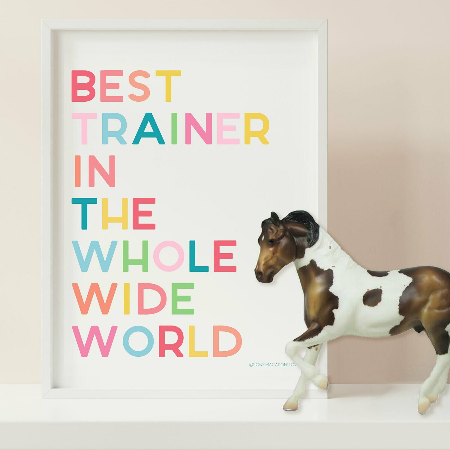Best Trainer in the whole wide World Digital Download 8x10 print
