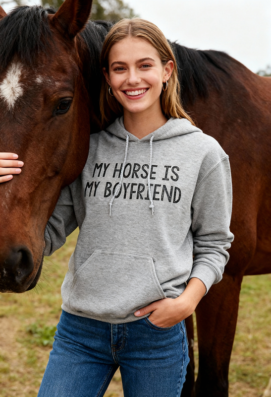 My Horse is my Boyfriend hoodie