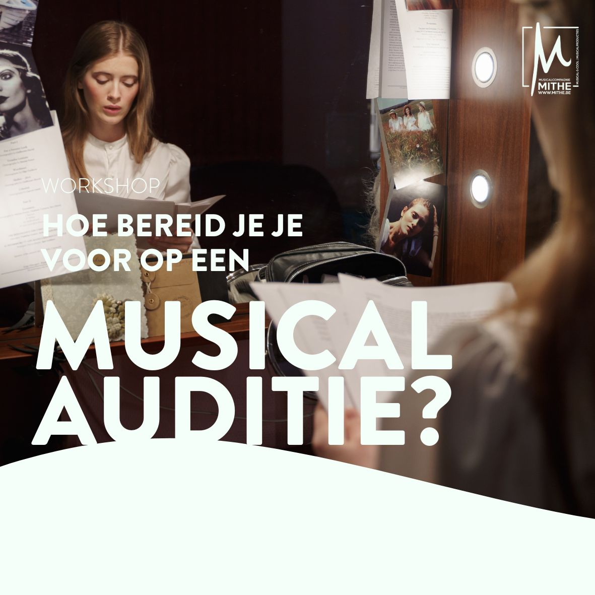 WORKSHOP 'HOE BEREID JE JE VOOR OP EEN MUSICALAUDITIE?'