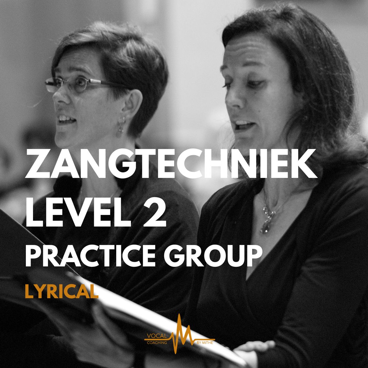 ZANGTECHNIEK LEVEL 2 - PRACTICE GROUP - LYRICAL