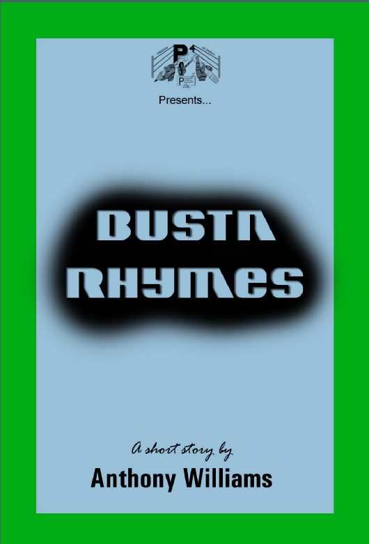 Busta Rhymes a Short Story by Anthony Williams | What’s In That Bag  a Poem by Luminous​