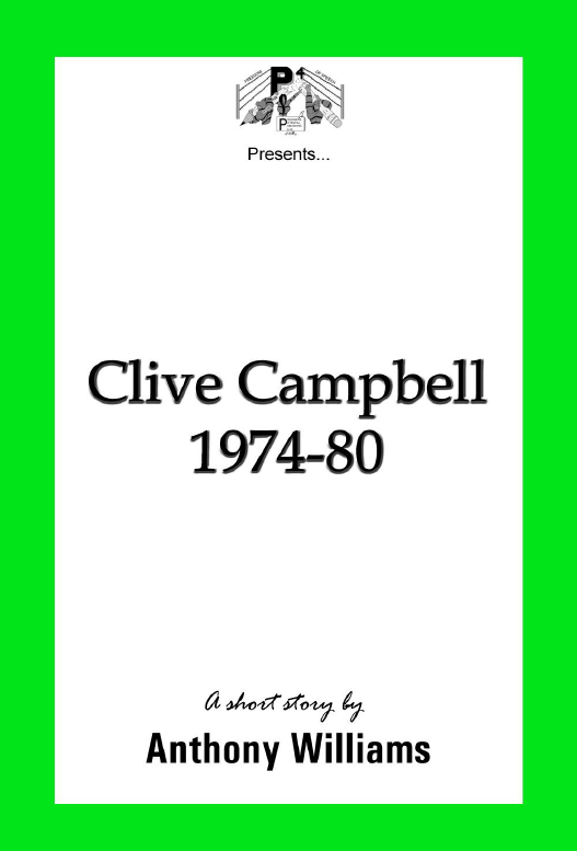 Clive Campbell a Short Story by Anthony Williams | Dad! a Poem by Barkim Williams​