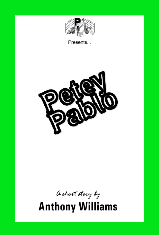 Petey Pablo a Short Story by Anthony Williams | The Injustice System (Hidden Slavery) a Short Story by Tomango Sims