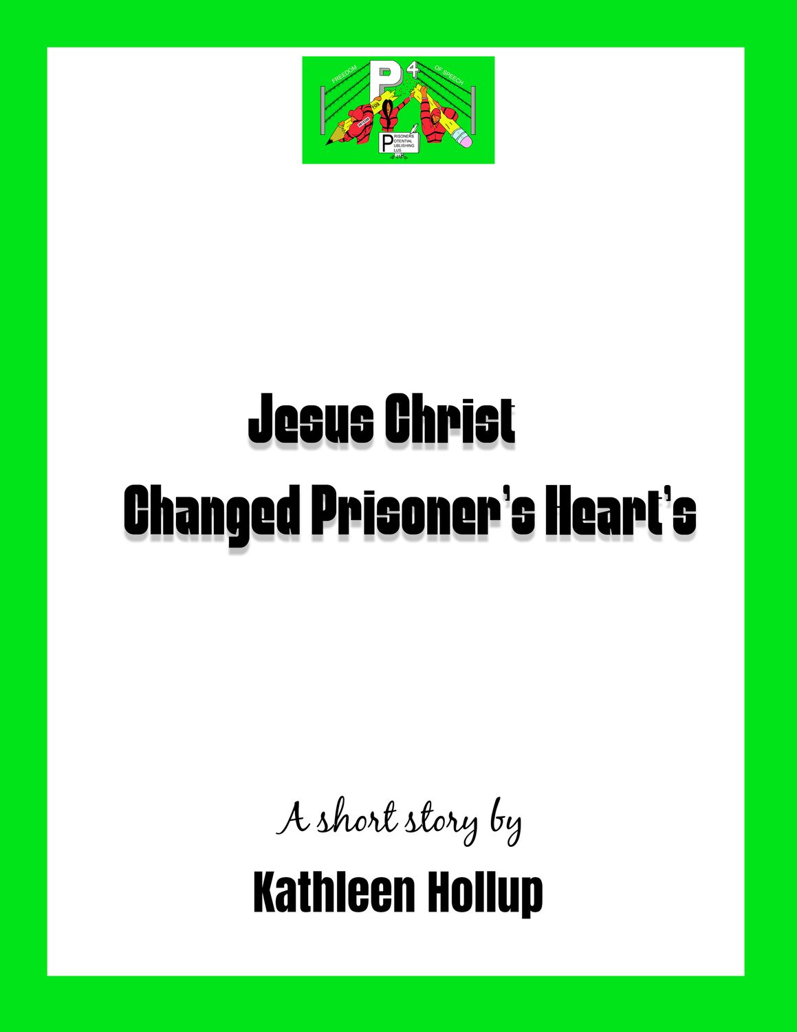 God Knows Your Name a Short Story by Kathleen Hollup | Jesus Christ Changed Prisoner's Heart's a Short Story by Kathleen Hollup