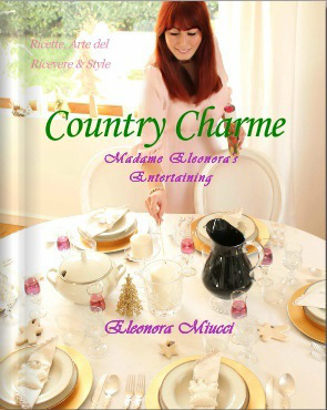 Country Charme. Madame Eleonora&#39;s Entertaining