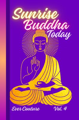 Buddha Today Sunrise Buddah V4 Book + MORE! (BUY WHOLE SERIES @ $49.99. ZERO TAX/SHIPPING)