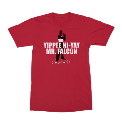 Yippee KI-Yay Mr. Falcon T-Shirt