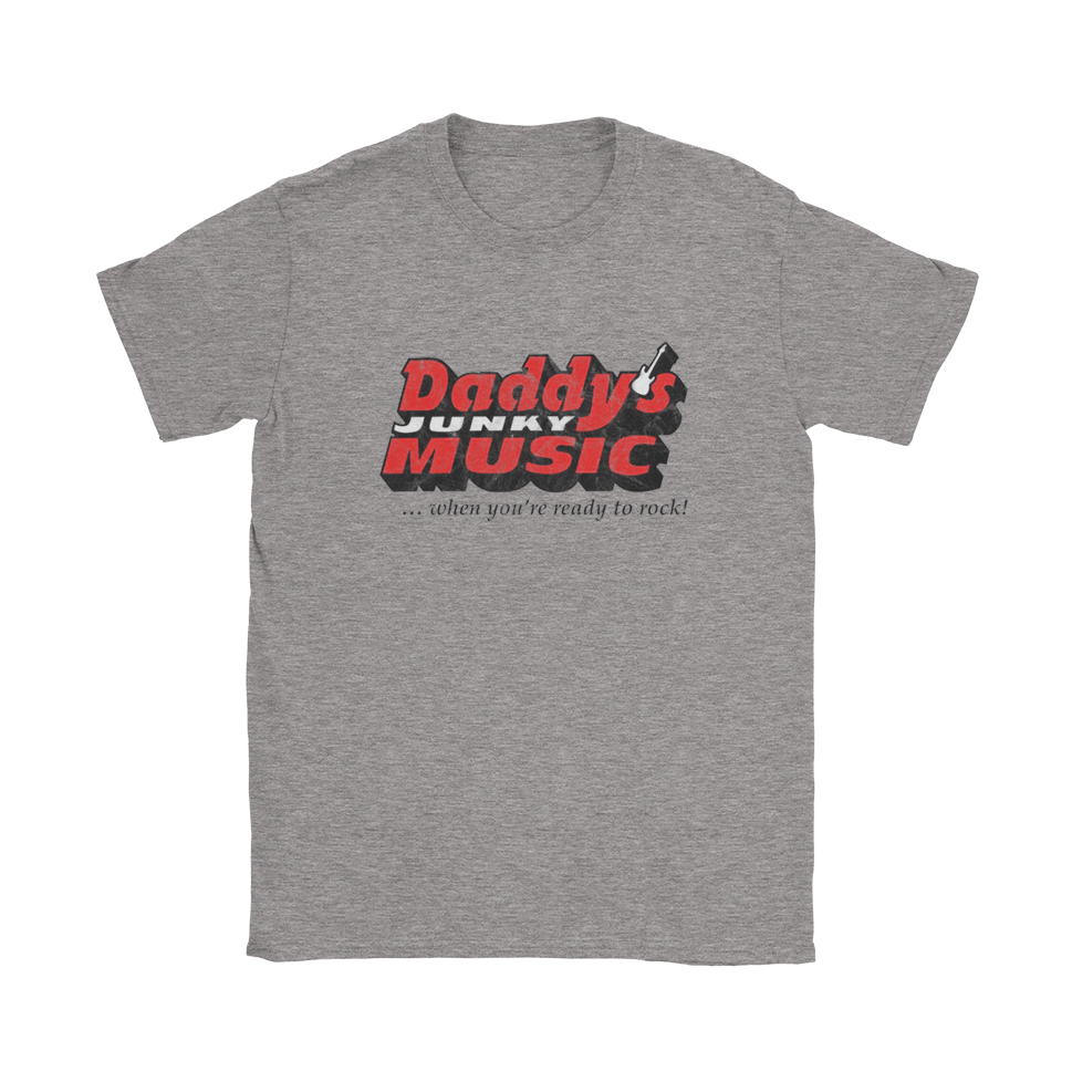 Daddy's Junky Music T-Shirt Daddy's Junky Music T-Shirt
