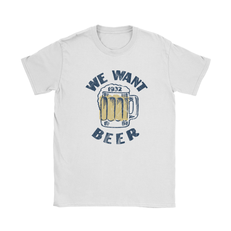We Want Beer T-Shirt