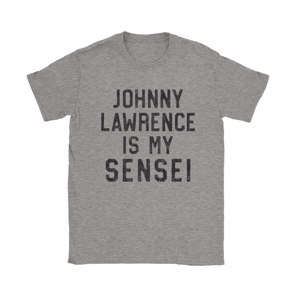 Johnny Lawrence Is My Sensei T-Shirt