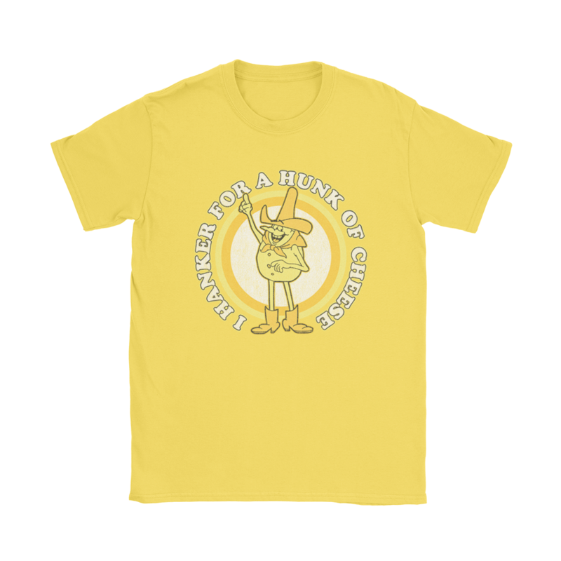 Hanker Hunk Cheese T-Shirt
