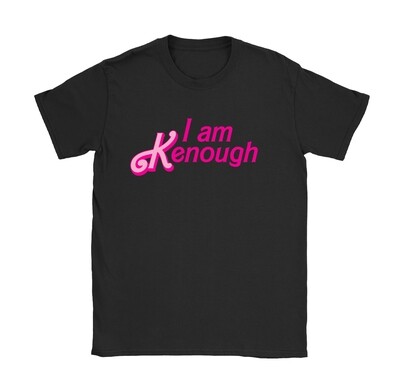 I am Kenough I am Kenough