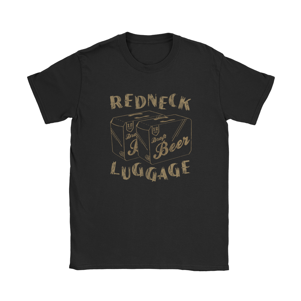 Redneck Luggage T-Shirt
