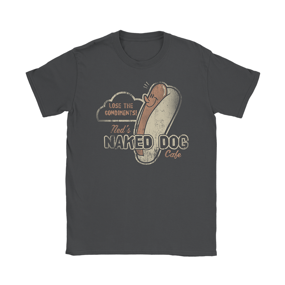 Ned&#39;s Naked Dog Cafe T-Shirt