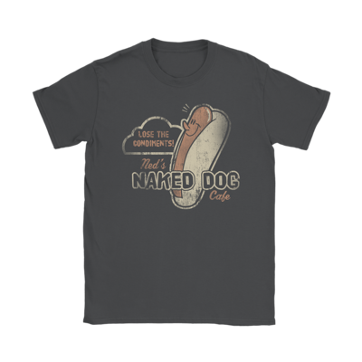 Ned&#39;s Naked Dog Cafe T-Shirt