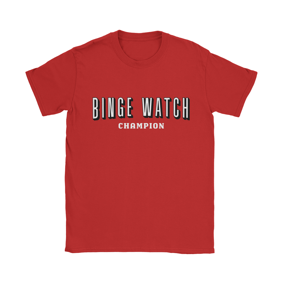 Binge Watch Champion T-Shirt