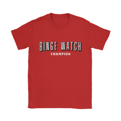 Binge Watch Champion T-Shirt
