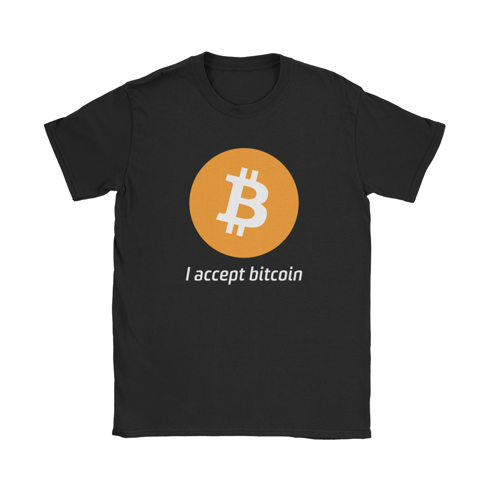 I accept bitcoin T-Shirt
