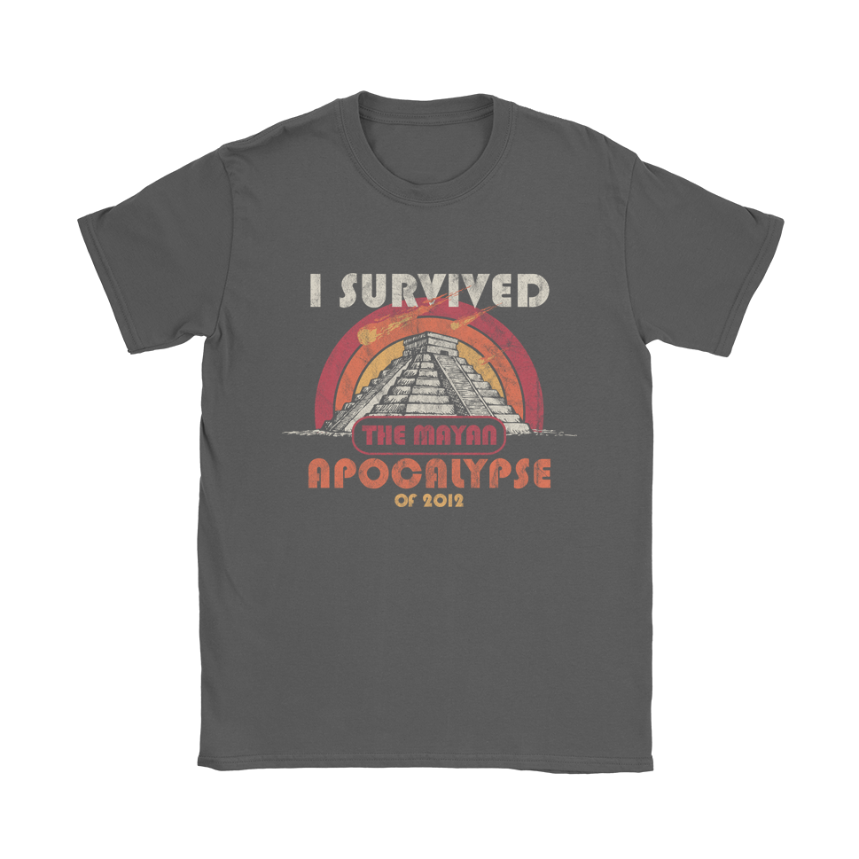 I Survived The Mayan Apocalypse T-Shirt