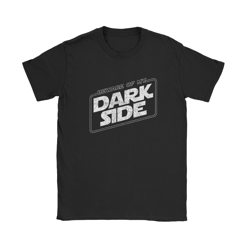 Beware Of My Dark Side T-Shirt