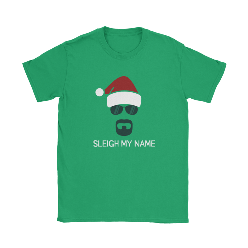 Sleigh My Name T-Shirt