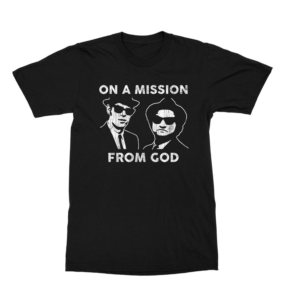 On A Mission From God T-Shirt