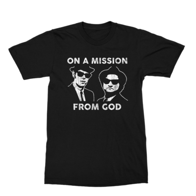 On A Mission From God T-Shirt