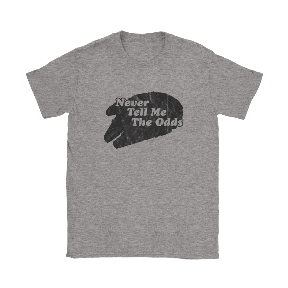 Never Tell Me The Odds T-Shirt