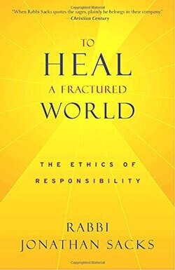 To Heal a Fractured World - Rabbi Sacks
