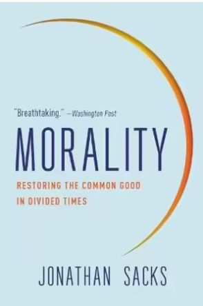 Morality: Restoring the Common Good in Divided Times (soft cover)