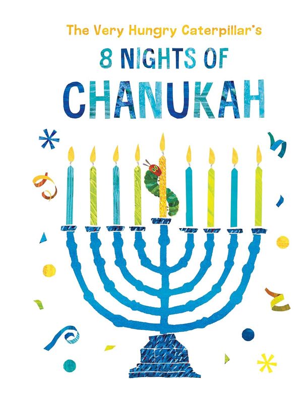The Very Hungry Caterpillar&#39;s Eight Nights of Channukah
