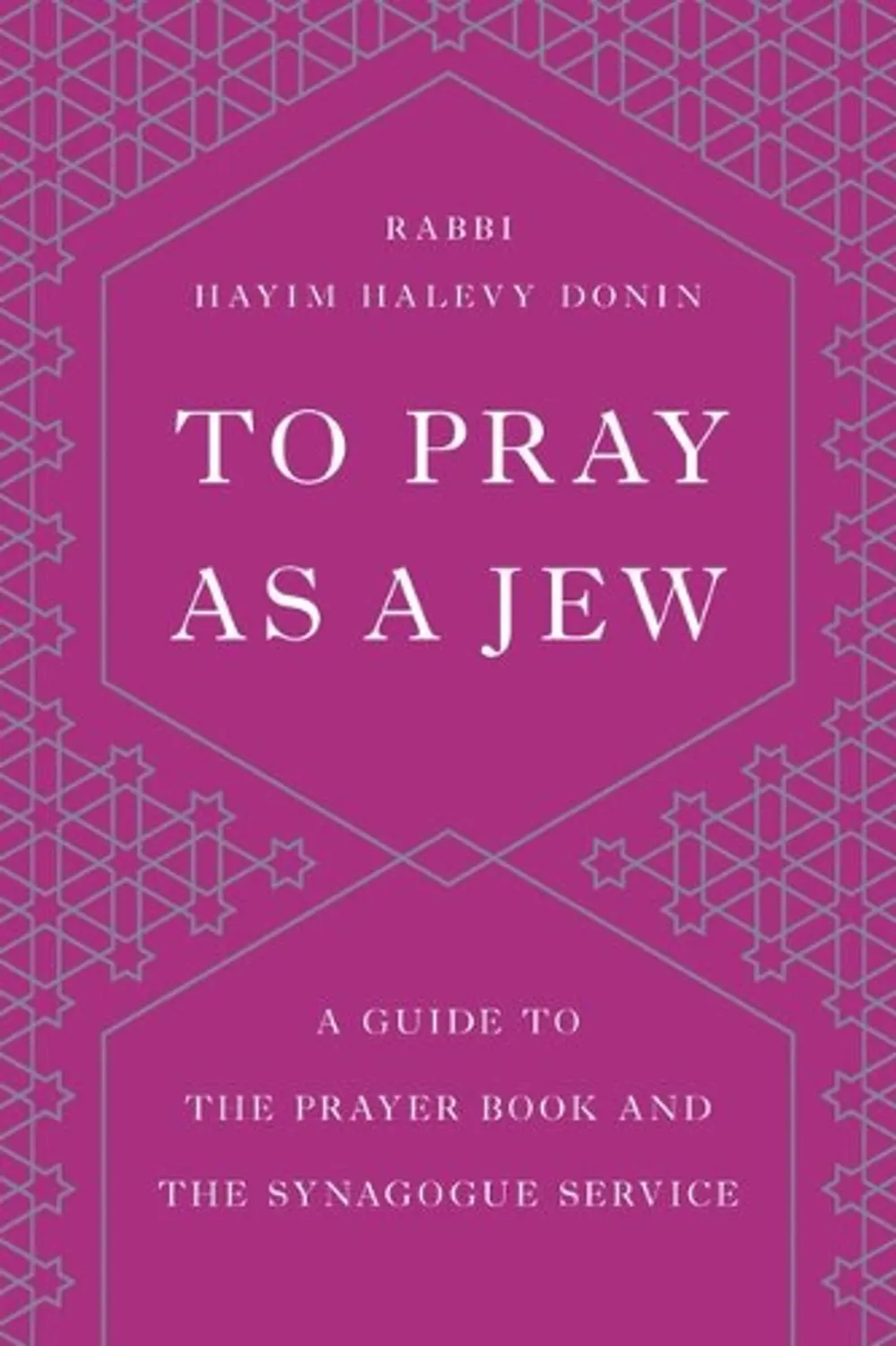 To Pray as a Jew - Rabbi Donin