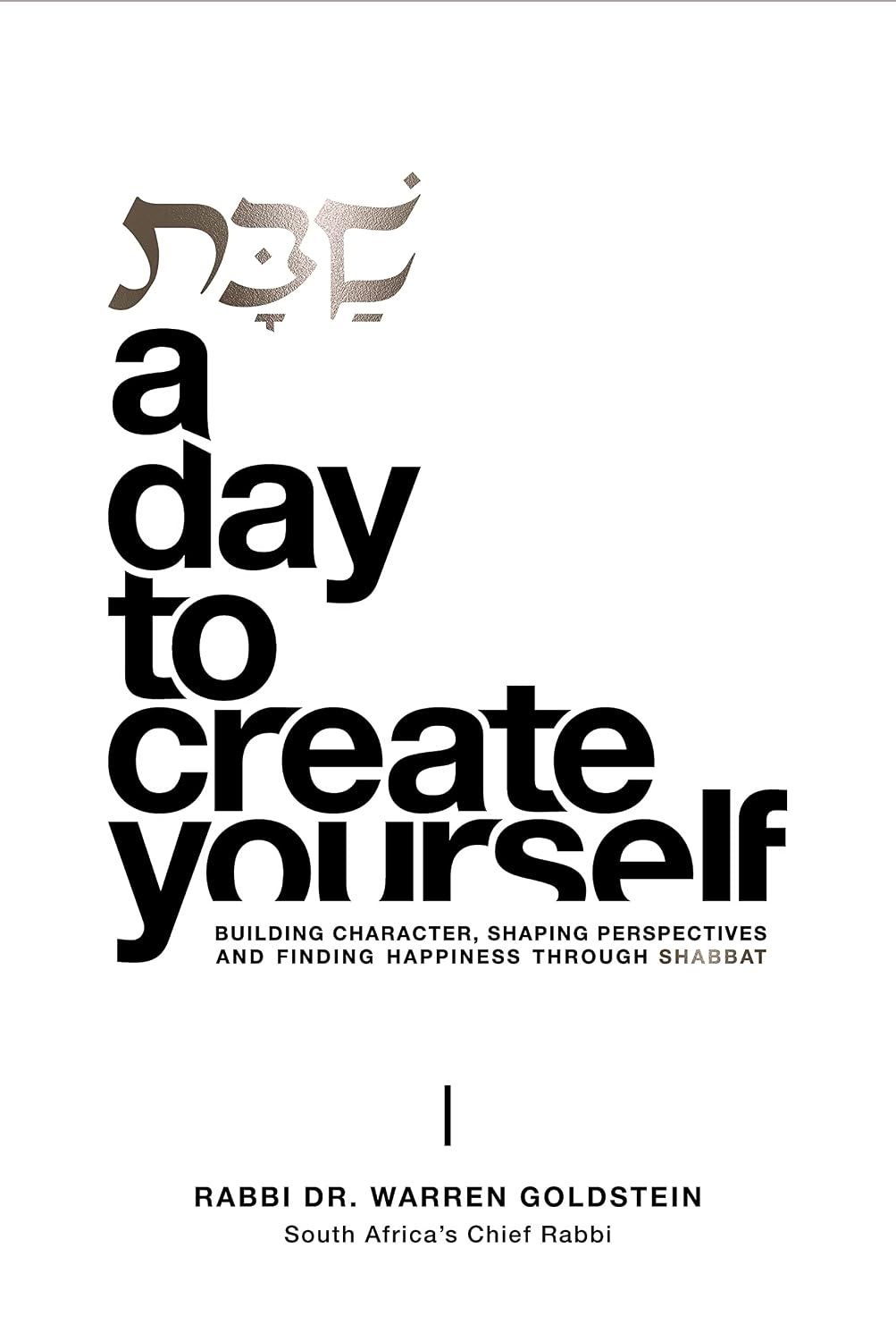 Shabbat: A Day to Create Yourself