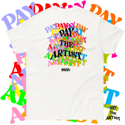 "Pay The Artist" Unisex Collectors Tee