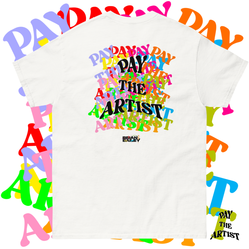 &quot;Pay The Artist&quot; Unisex Collectors Tee