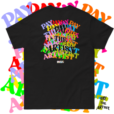 "Pay The Artist" Unisex Collectors Tee