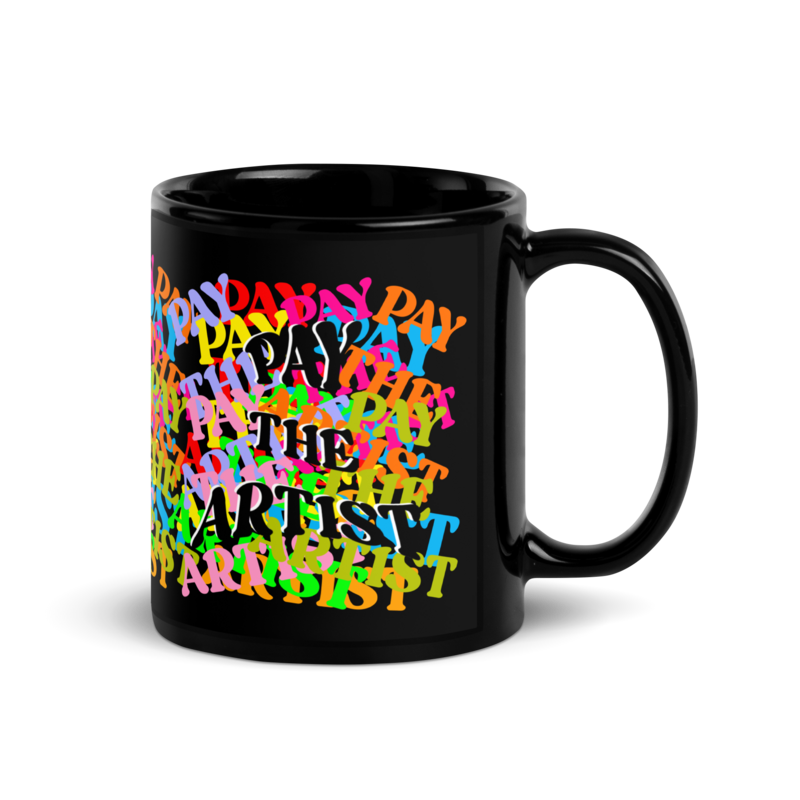 &quot;Pay The Artist&quot; Mug