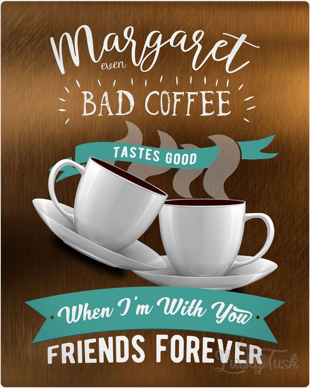 Multicolor Bronze You Make Bad Coffee Taste Better Birthday Wall Plaque Gift for Friend LTC-2149