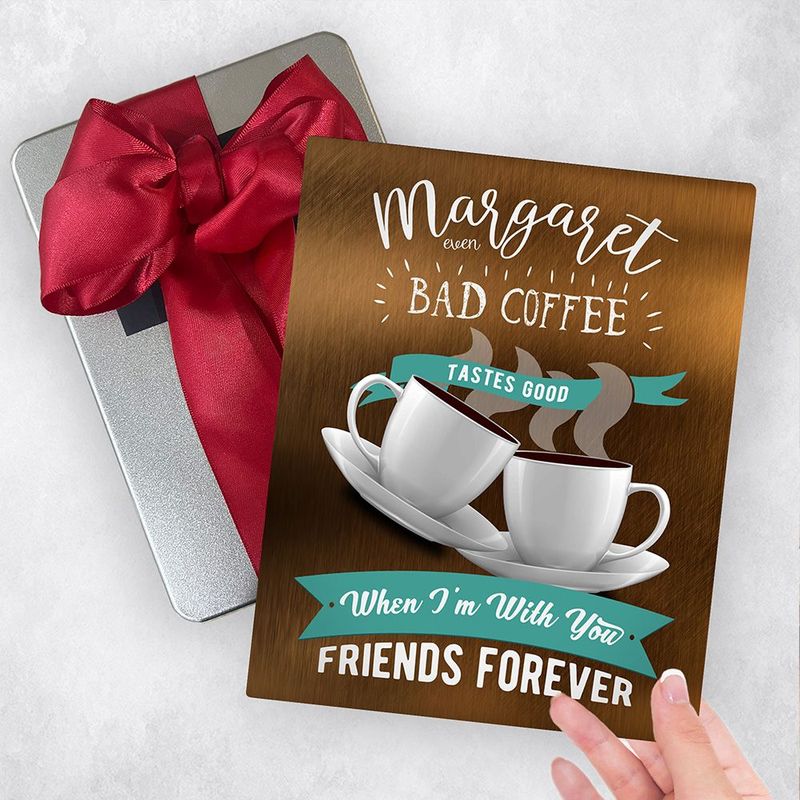 Bronze You Make Bad Coffee Taste Better Birthday Gift Delivery Box Gift for Friend TOY-2149