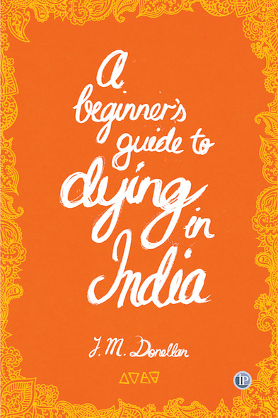 A Beginner's Guide to Dying in India