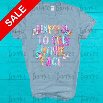Happy to See Your Face- Gildan Soft Style