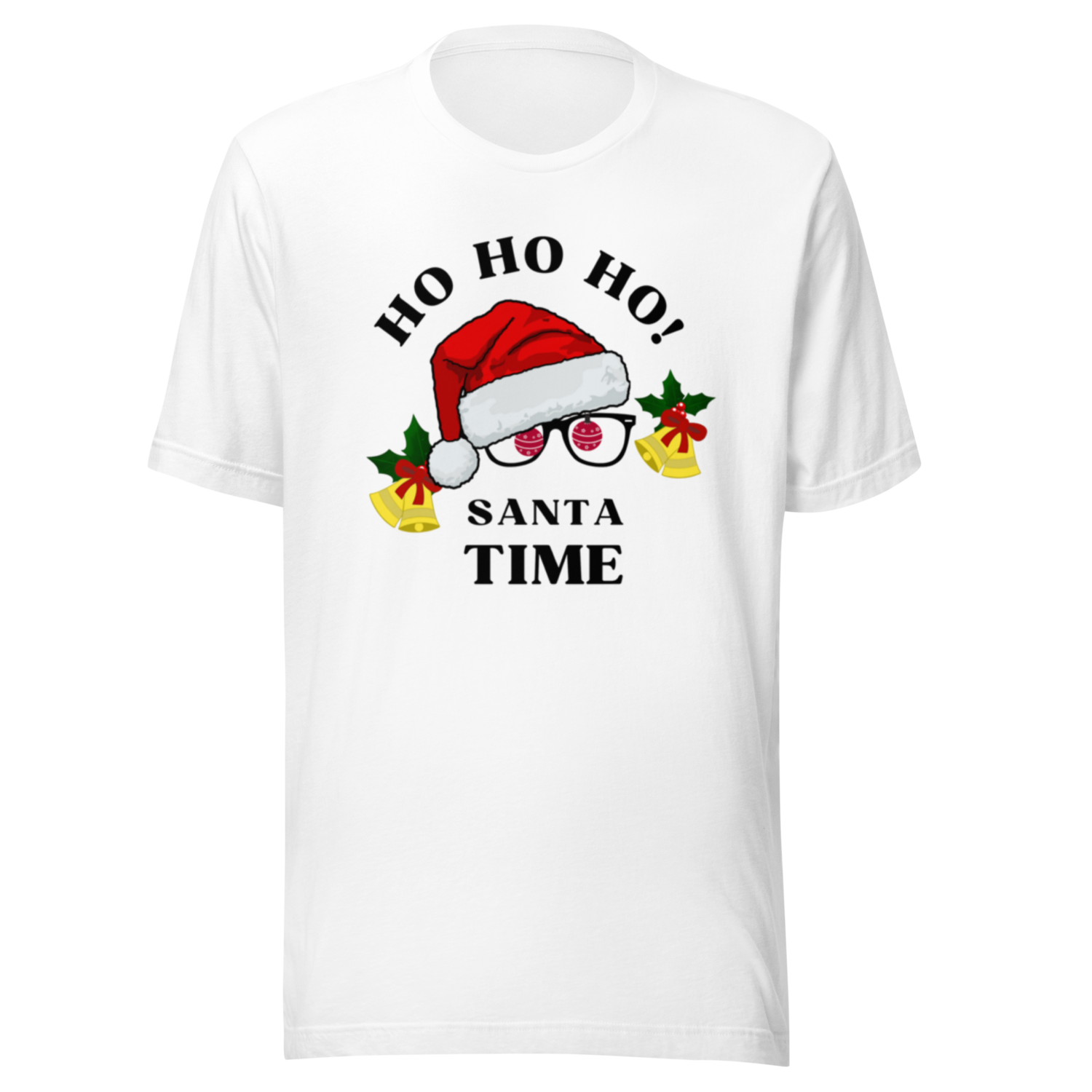 HO HO  HO ! Santa Time Unisex